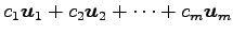 $\displaystyle c_1\vec{u}_1+ c_2\vec{u}_2+ \cdots+ c_m\vec{u}_m$