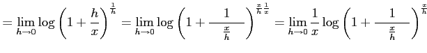 $\displaystyle = \lim_{h\to0}\log\left(1+\frac{h}{x}\right)^{\frac{1}{h}} = \lim...
...0} \frac{1}{x}\log \left(1+\frac{1}{\quad\frac{x}{h}\quad}\right)^{\frac{x}{h}}$