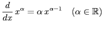 $\displaystyle \frac{d}{dx}\,x^{\alpha}= \alpha\,x^{\alpha-1} \quad(\alpha\in\mathbb{R})$