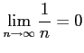 $\displaystyle \lim_{n\to\infty}\frac{1}{n}=0$