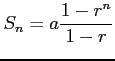 $\displaystyle S_{n}=a\frac{1-r^{n}}{1-r}$