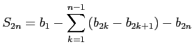 $\displaystyle S_{2n}=b_{1}-\sum_{k=1}^{n-1}\left(b_{2k}-b_{2k+1}\right)-b_{2n}$