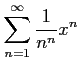 $ \displaystyle{\sum_{n=1}^{\infty}\frac{1}{n^n}x^n}$