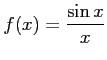 $ \displaystyle{f(x)=\frac{\sin x}{x}}$