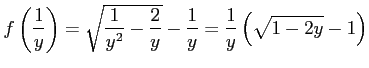 $\displaystyle f\left(\frac{1}{y}\right)= \sqrt{\frac{1}{y^2}-\frac{2}{y}}-\frac{1}{y}= \frac{1}{y}\left( \sqrt{1-2y}-1 \right)$