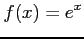 $ \displaystyle{f(x)=e^x}$