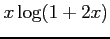 $ x\log(1+2x)$