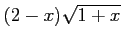 $ (2-x)\sqrt{1+x}$