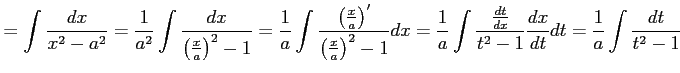 $\displaystyle =\int\frac{dx}{x^2-a^2}= \frac{1}{a^2}\int\frac{dx}{\left(\frac{x...
...\int\frac{\frac{dt}{dx}}{t^2-1}\frac{dx}{dt}dt= \frac{1}{a}\int\frac{dt}{t^2-1}$