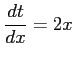 $ \displaystyle{\frac{dt}{dx}=2x}$