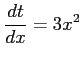 $ \displaystyle{\frac{dt}{dx}=3x^2}$