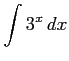 $ \displaystyle{\int 3^{x}\,dx}$