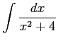 $ \displaystyle{\int\frac{dx}{x^2+4}}$