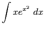 $ \displaystyle{\int xe^{x^2}\,\,dx}$