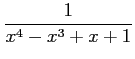 $\displaystyle \frac{1}{x^4-x^3+x+1}$