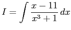 $\displaystyle I=\int\frac{x-11}{x^3+1}\,dx$