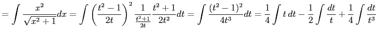 $\displaystyle = \int\frac{x^2}{\sqrt{x^2+1}}dx= \int\left(\frac{t^2-1}{2t}\righ...
...rac{1}{4}\int t\,dt- \frac{1}{2}\int\frac{dt}{t}+ \frac{1}{4}\int\frac{dt}{t^3}$