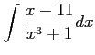 $ \displaystyle{\int\frac{x-11}{x^3+1}dx}$