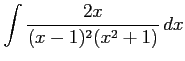 $ \displaystyle{\int\frac{2x}{(x-1)^2(x^2+1)}\,dx}$