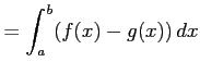 $\displaystyle = \int_{a}^{b}(f(x)-g(x))\,dx$