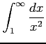 $ \displaystyle{\int_{1}^{\infty}\frac{dx}{x^2}}$