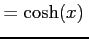 $\displaystyle =\cosh(x)\,$