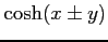 $\displaystyle \cosh(x\pm y)$