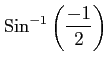 $ \displaystyle{\mathrm{Sin}^{-1}\left(\frac{-1}{2}\right)}$