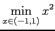 $ \displaystyle{\min_{x\in(-1,1)}x^2}$