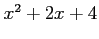 $ x^2+2x+4$