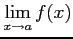 $ \displaystyle{\lim_{x\to a}f(x)}$