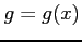 $ g=g(x)$