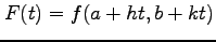 $\displaystyle F(t)=f(a+ht,b+kt)$