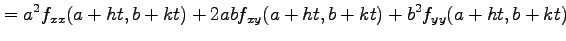 $\displaystyle = a^2f_{xx}(a+ht,b+kt)+ 2abf_{xy}(a+ht,b+kt)+ b^2f_{yy}(a+ht,b+kt)$