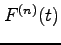 $\displaystyle F^{(n)}(t)$