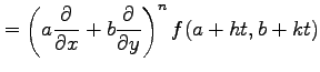 $\displaystyle = \left(a\frac{\partial}{\partial x}+ b\frac{\partial}{\partial y}\right)^n f(a+ht,b+kt)$