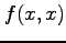 $\displaystyle f(x,x)$