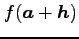 $\displaystyle f(\vec{a}+\vec{h})$