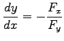 $ \displaystyle{\frac{dy}{dx}=-\frac{F_x}{F_y}}$