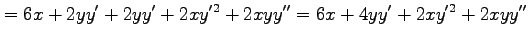 $\displaystyle =6x+2yy'+2yy'+2xy'^2+2xyy''= 6x+4yy'+2xy'^2+2xyy''$