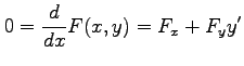 $\displaystyle 0=\frac{d}{dx}F(x,y)=F_x+F_yy'$