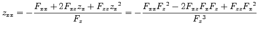 $\displaystyle z_{xx}=-\frac{F_{xx}+2F_{xz}z_{x}+F_{zz}z_{x}{}^2}{F_z}= -\frac{F_{xx}F_z{}^2-2F_{xz}F_{x}F_{z}+F_{zz}F_{x}{}^2}{F_z{}^3}$