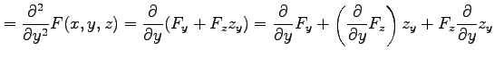 $\displaystyle =\frac{\partial^2}{\partial y^2}F(x,y,z)= \frac{\partial}{\partia...
...eft(\frac{\partial}{\partial y}F_z\right)z_y+ F_z\frac{\partial}{\partial y}z_y$