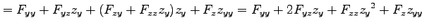 $\displaystyle = F_{yy}+F_{yz}z_y+(F_{zy}+F_{zz}z_y)z_y+F_zz_{yy} = F_{yy}+2F_{yz}z_y+F_{zz}z_y{}^2+F_{z}z_{yy}$