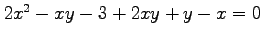 $ 2x^2-xy-3+2xy+y-x=0$