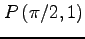 $ P\left(\pi/2,1\right)$