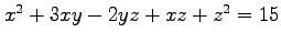 $ x^2+3xy-2yz+xz+z^2=15$