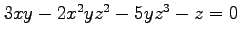 $ 3xy-2x^2yz^2-5yz^3-z=0$