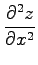 $ \displaystyle{\frac{\partial^{2}z}{\partial x^{2}}}$