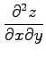 $ \displaystyle{\frac{\partial^{2}z}{\partial x\partial y}}$